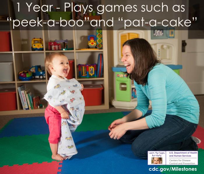 Plays games such as 'peek-a-boo' and 'pat-a-cake'